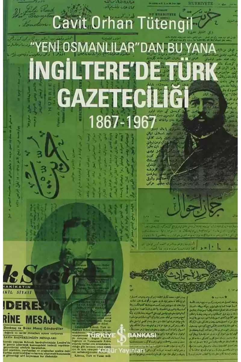 "Yeni Osmanlılar"dan Bu Yana İngiltere’de Türk Gazeteciliği 1867-1967