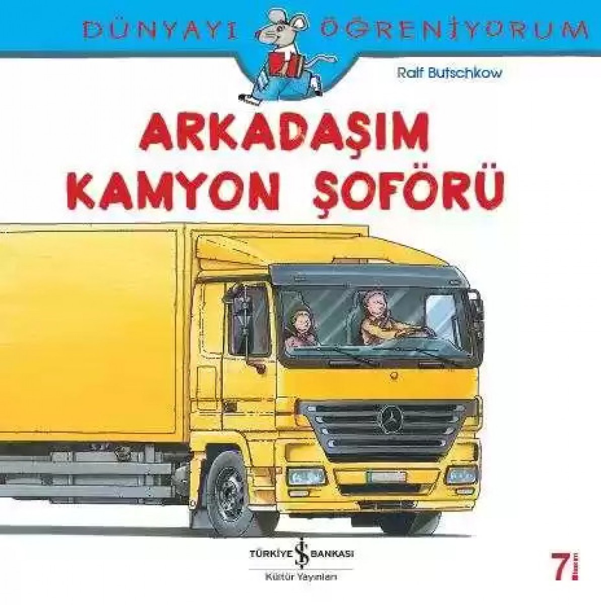 Dünyayı Öğreniyorum - Arkadaşım Kamyon Şoförü