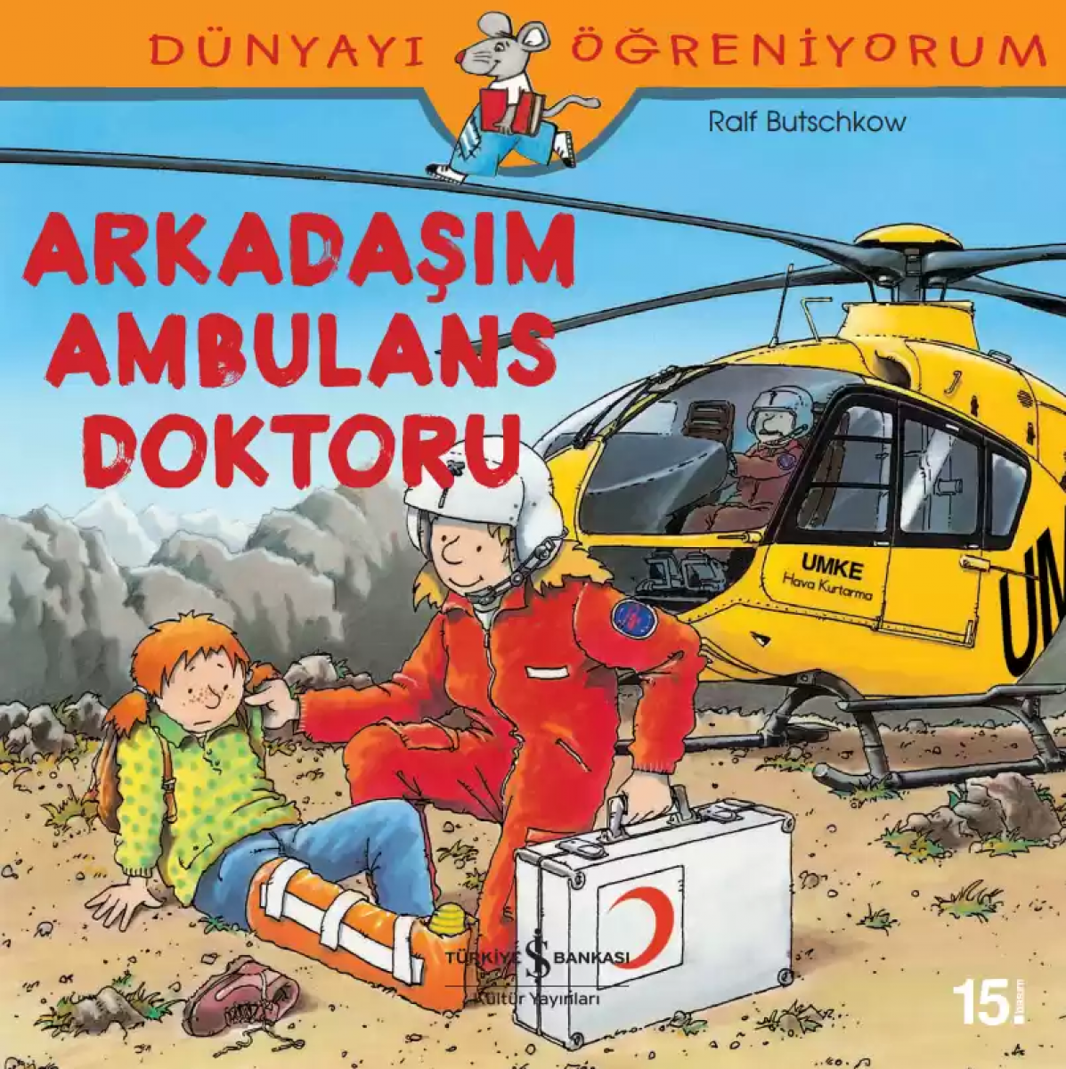 Dünyayı Öğreniyorum - Arkadaşım Ambulans Doktoru