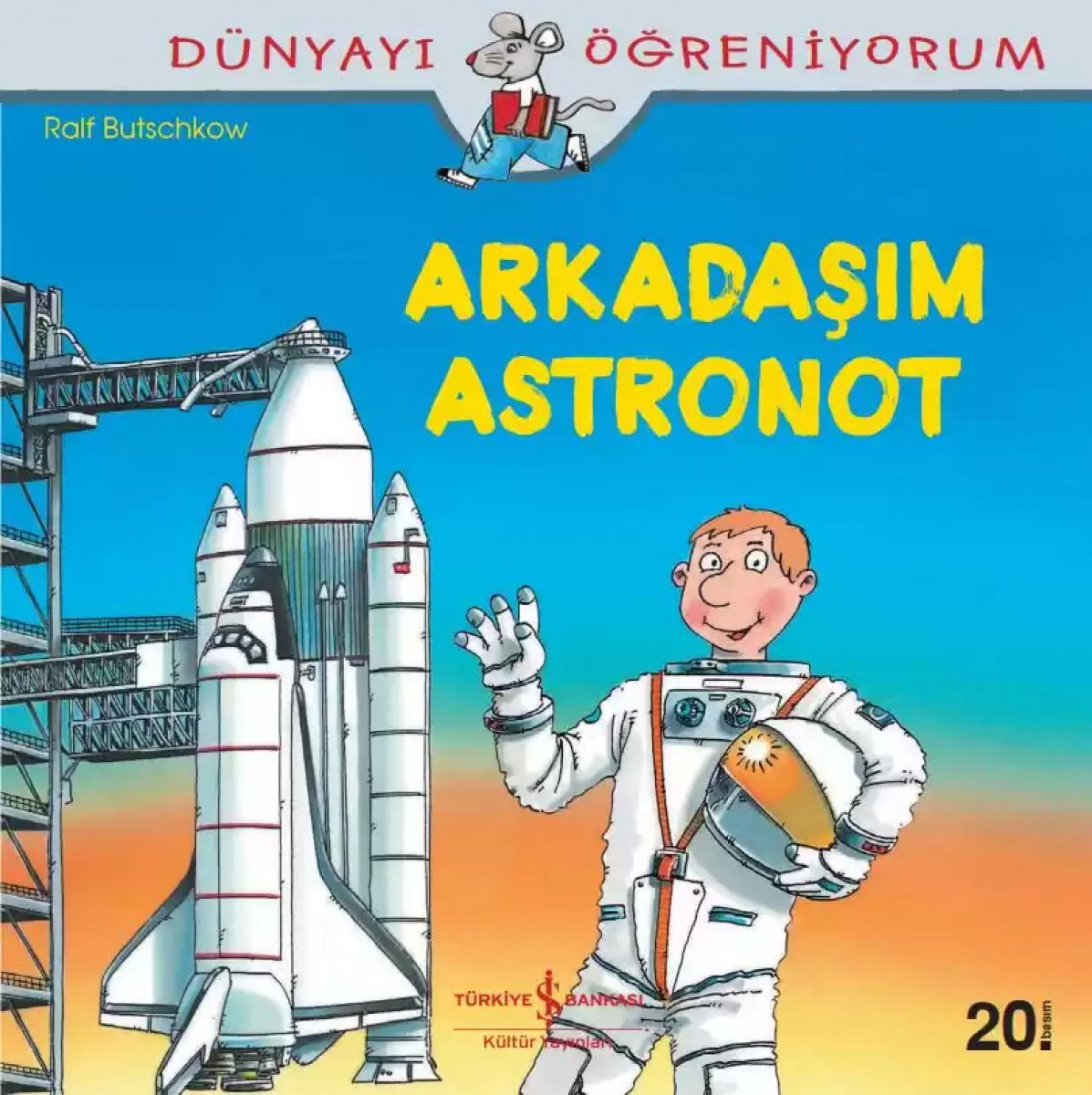 Dünyayı  Öğreniyorum - Arkadaşım Astronot
