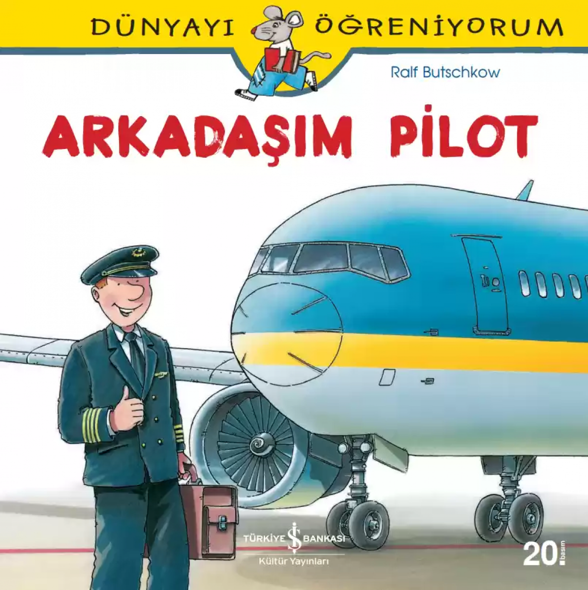 Dünyayı Öğreniyorum - Arkadaşım Pilot