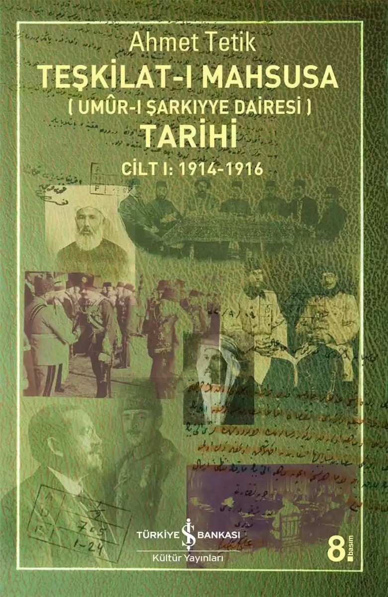 Teşkilat-ı Mahsusa (Umûr-ı Şarkıyye Dairesi) Tarihi Cilt I: 1914-1916