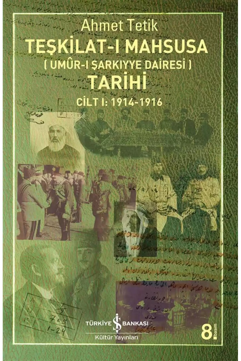 Teşkilat-ı Mahsusa (Umûr-ı Şarkıyye Dairesi) Tarihi Cilt I: 1914-1916