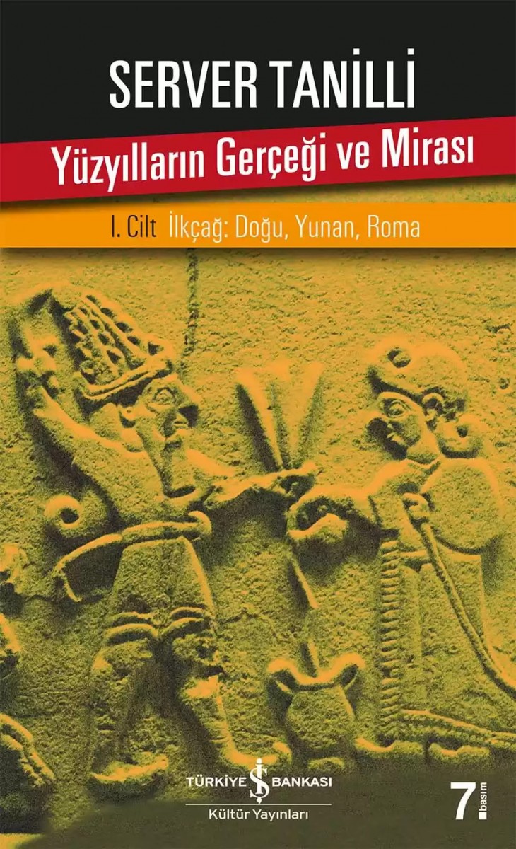 Yüzyılların Gerçeği ve Mirası - I. Cilt İlkçağ : Doğu, Yunan, Roma