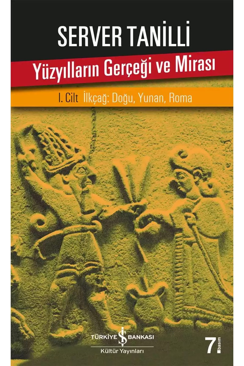 Yüzyılların Gerçeği ve Mirası - I. Cilt İlkçağ : Doğu, Yunan, Roma
