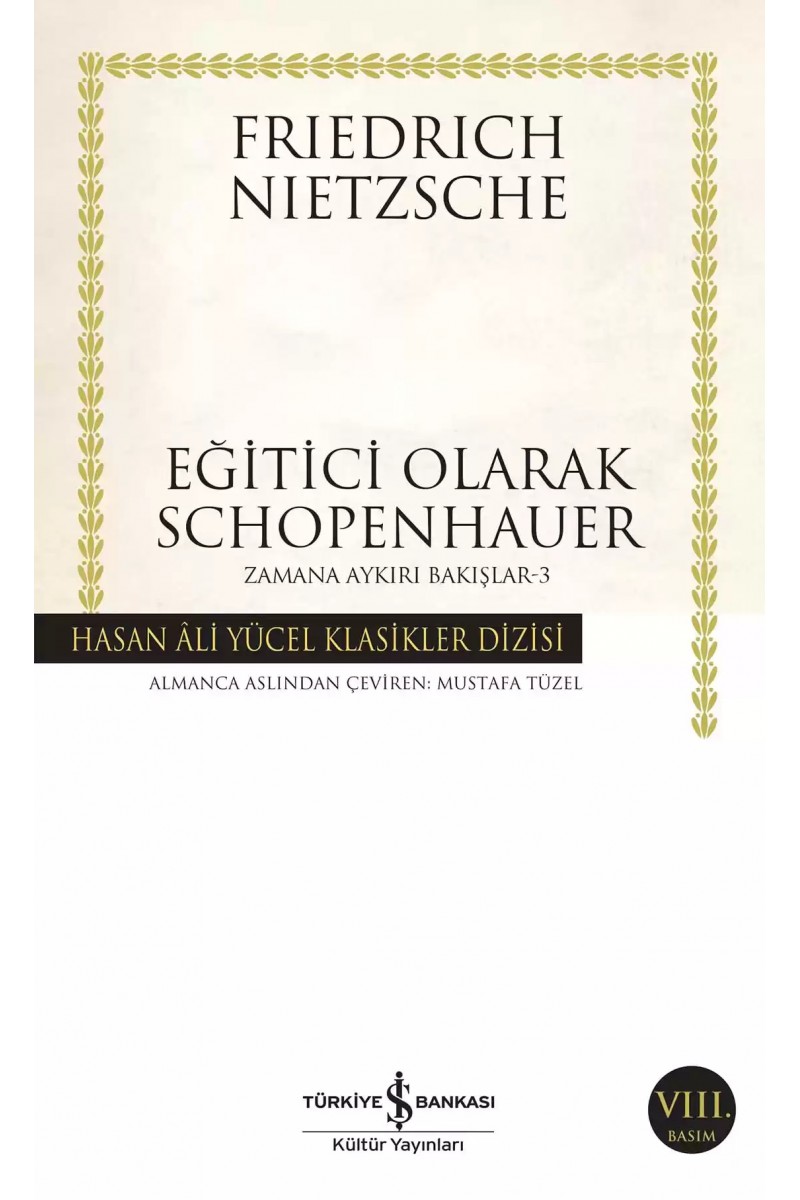 Eğitici Olarak Schopenhauer Zamana Aykırı Bakışlar-3