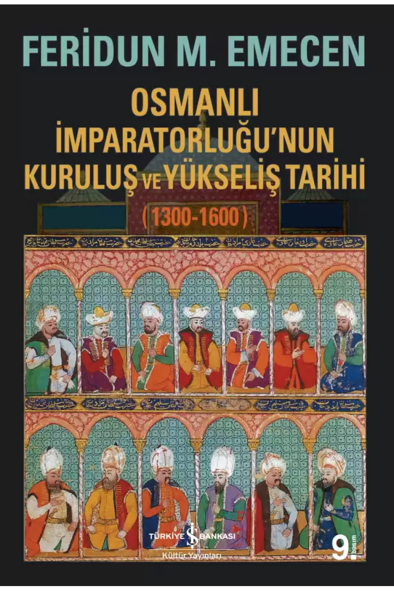 Osmanlı İmparatorluğu’nun Kuruluş ve Yükseliş Tarihi