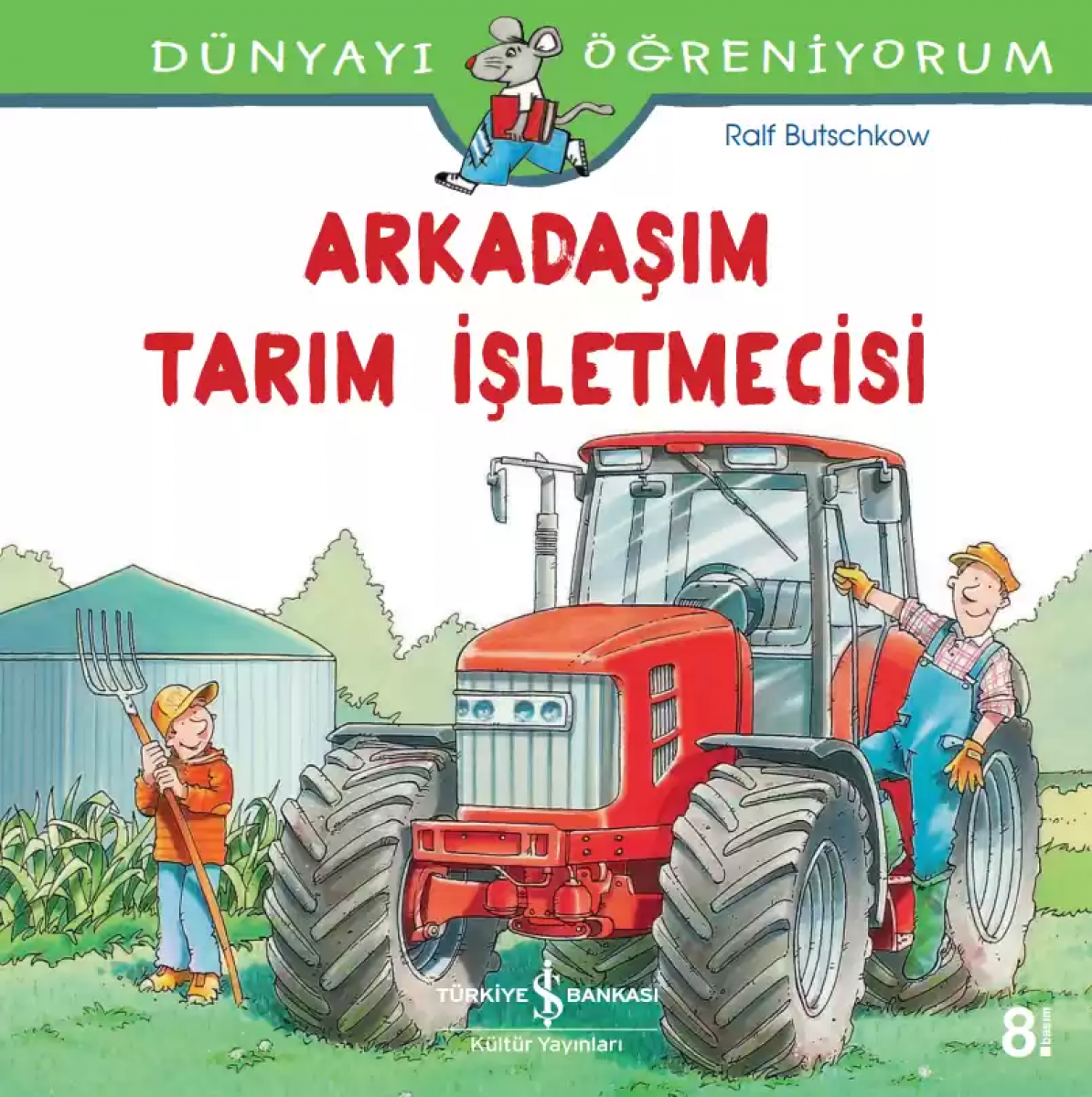 Dünyayı Öğreniyorum - Arkadaşım Tarım İşletmecisi