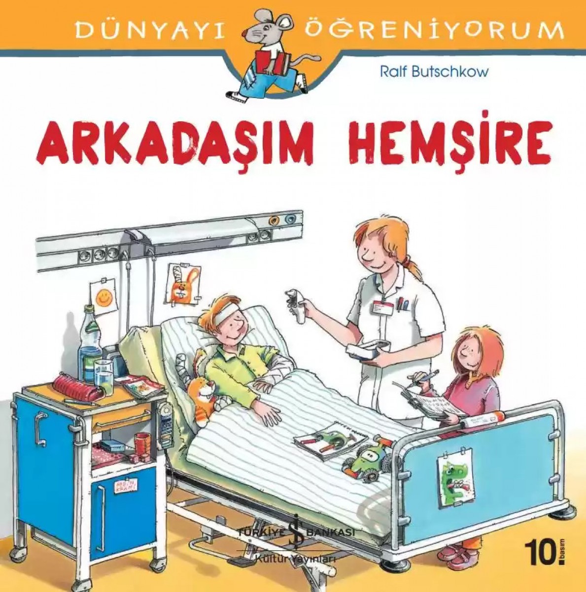 Dünyayı Öğreniyorum - Arkadaşım Hemşire