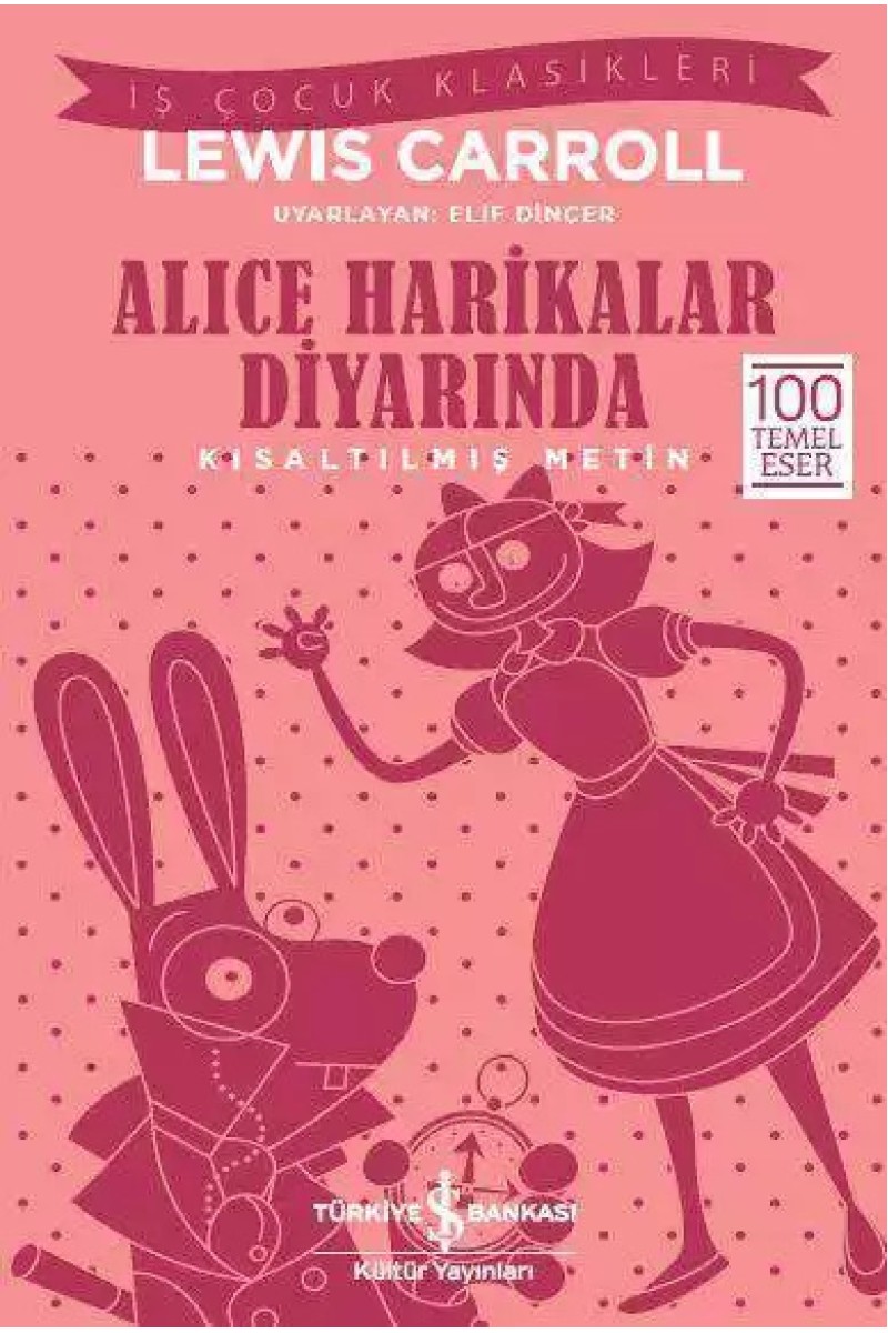 Alice Harikalar Diyarında - Kısaltılmış Metin