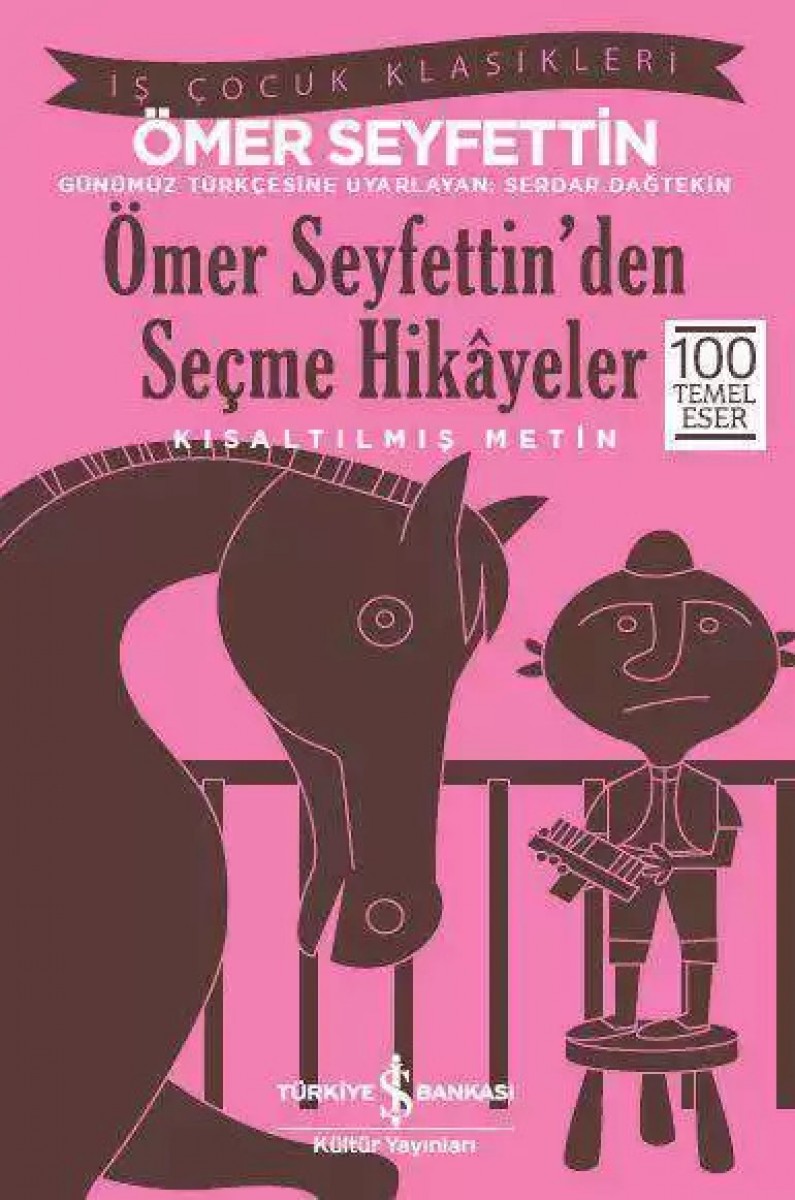 Ömer Seyfettin’den Seçme Hikâyeler - Kısaltılmış Metin