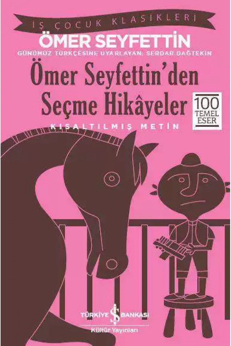 Ömer Seyfettin’den Seçme Hikâyeler - Kısaltılmış Metin