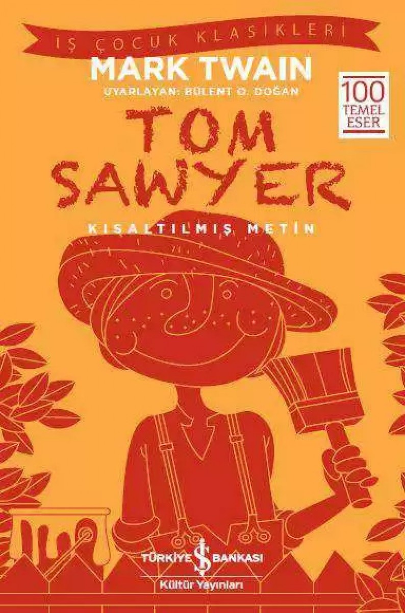 Tom Sawyer - Kısaltılmış Metin Tom Sawyer - Kısaltılmış Metin