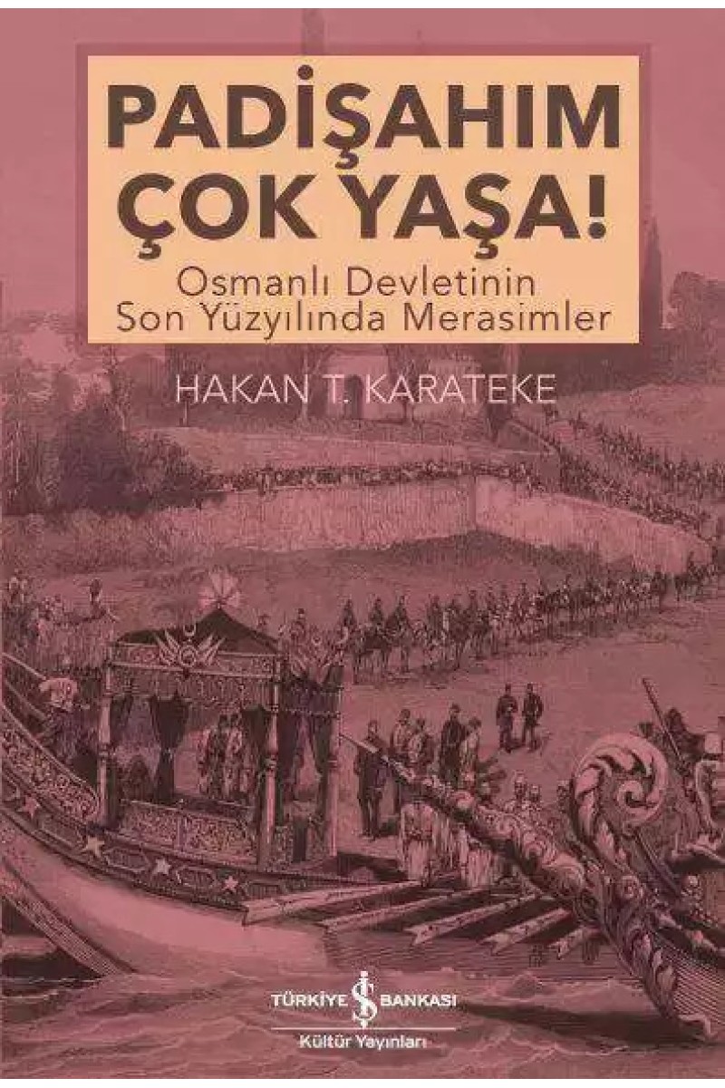 Padişahım Çok Yaşa!