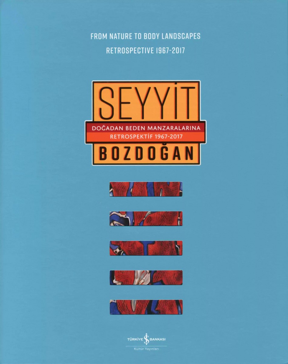 Doğadan Beden Manzaralarına  Retrospektif 1967 – 2017 / Retrospective 1967 – 2017