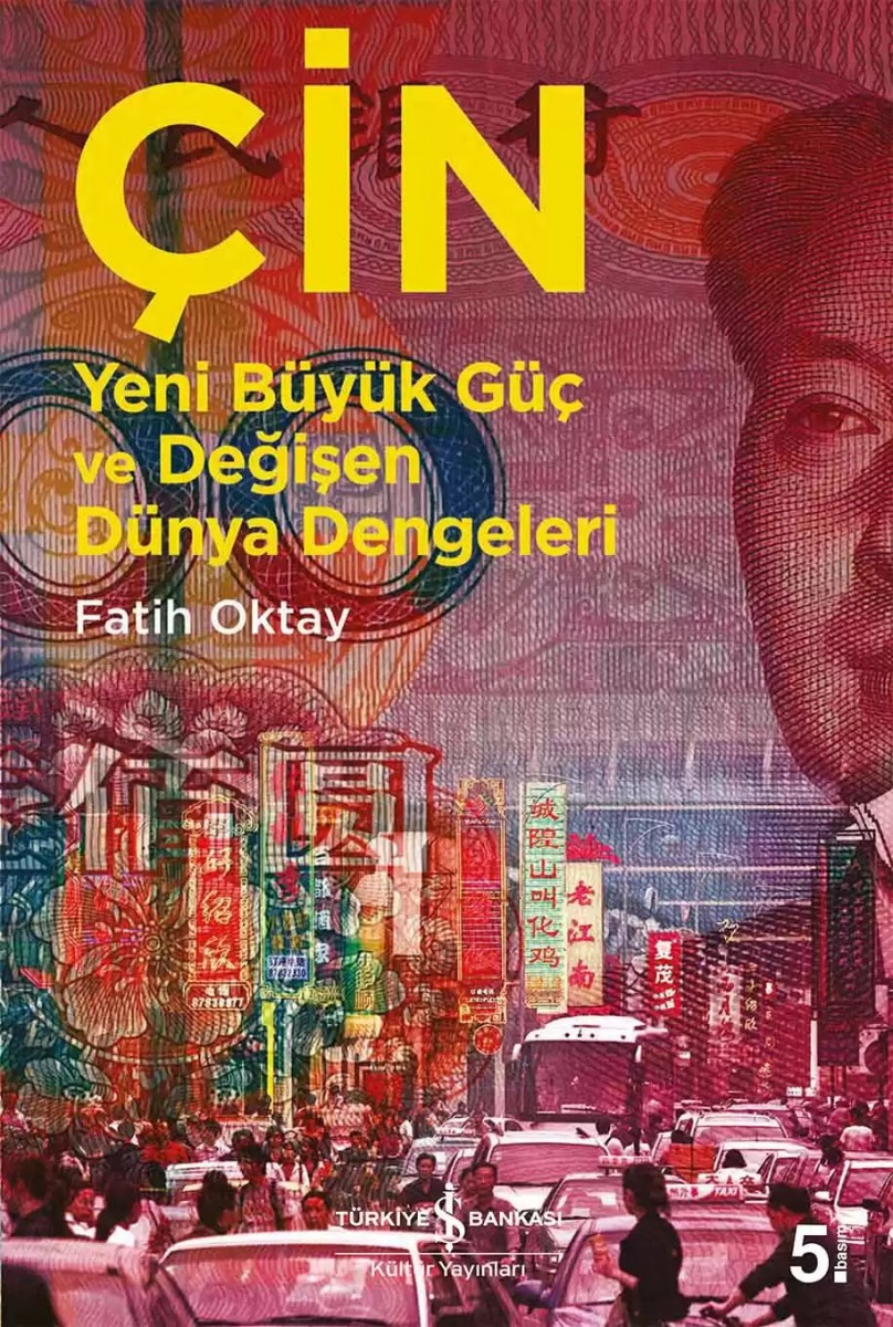Çin - Yeni Büyük Güç ve Değişen Dünya Dengeleri Çin - Yeni Büyük Güç ve Değişen Dünya Dengeleri