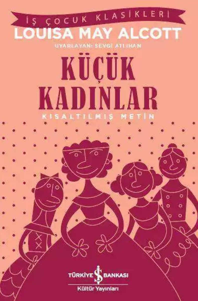 Küçük Kadınlar - Kısaltılmış Metin