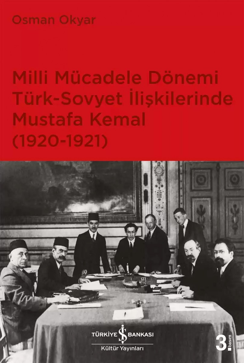Milli Mücadele Dönemi Türk-Sovyet İlişkilerinde Mustafa Kemal (1920-1921) Milli Mücadele Dönemi Türk-Sovyet İlişkilerinde Mustafa Kemal (1920-1921)