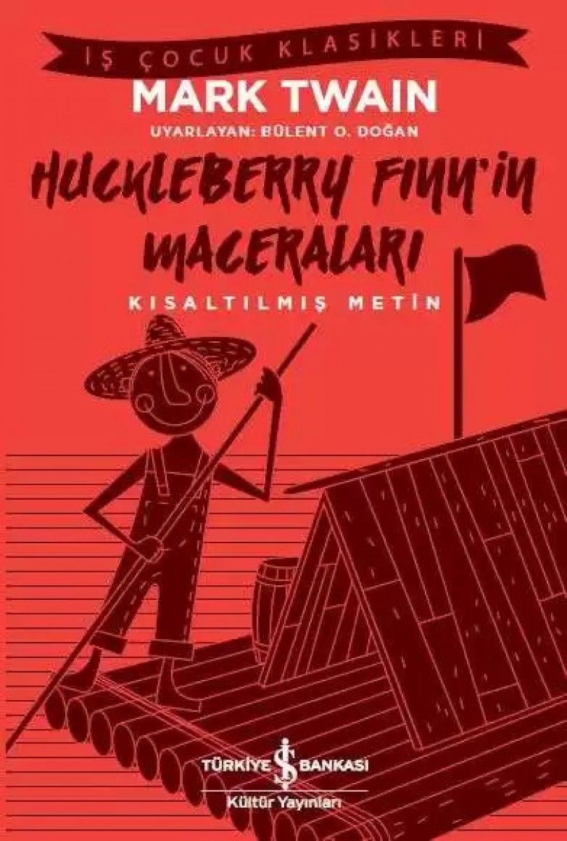 Huckleberry Finn’in Maceraları - Kısaltılmış Metin Huckleberry Finn’in Maceraları - Kısaltılmış Metin