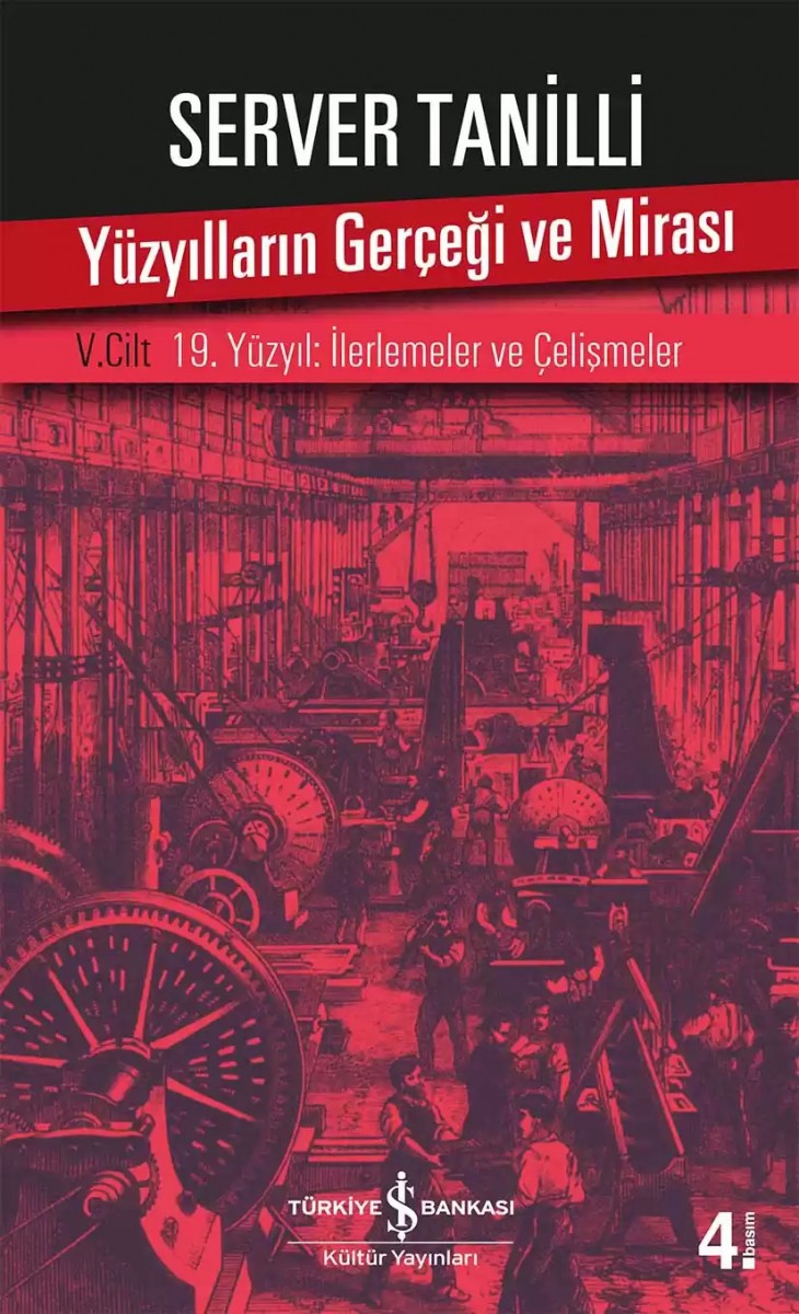 Yüzyılların Gerçeği ve Mirası V. Cilt - 19. Yüzyıl : İlerlemeler ve Çelişmeler
