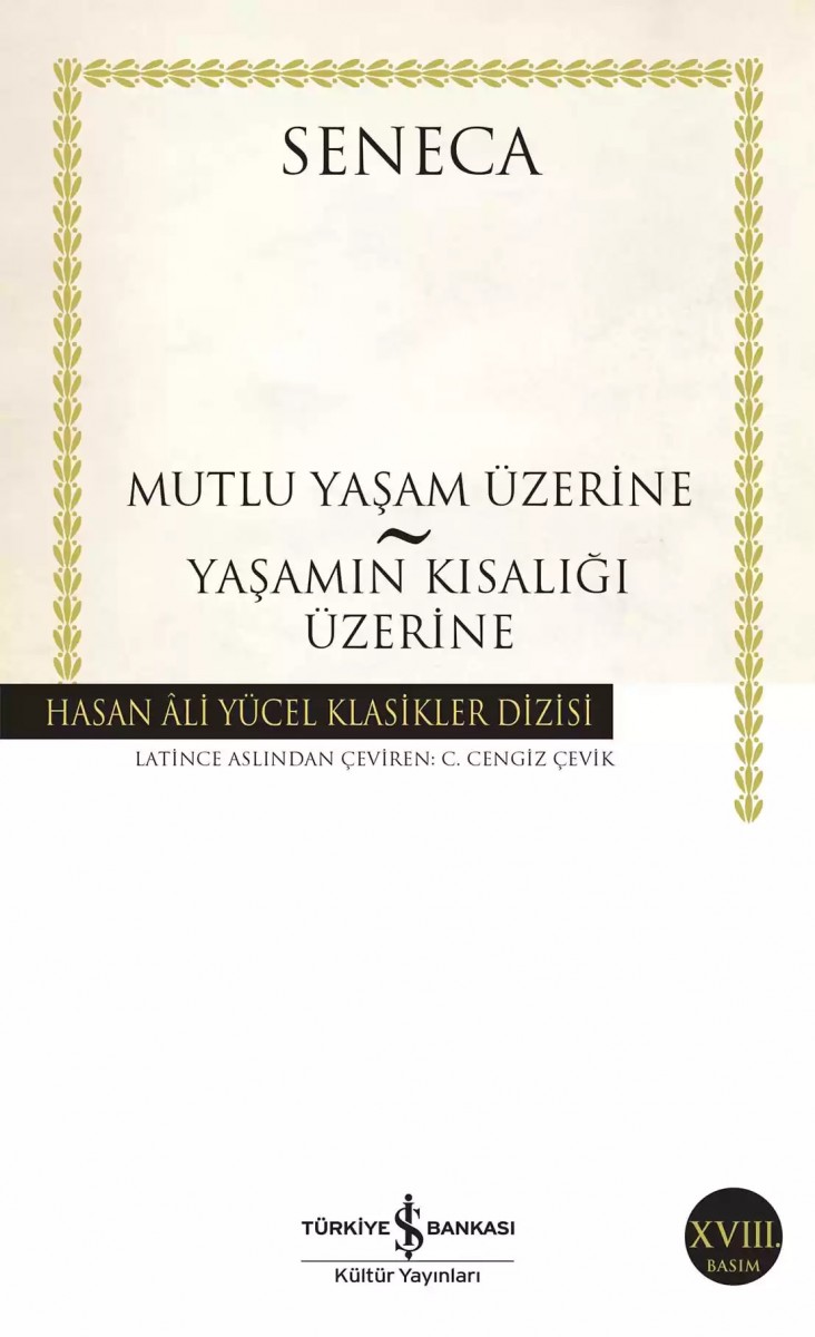 Mutlu Yaşam Üzerine – Yaşamın Kısalığı Üzerine