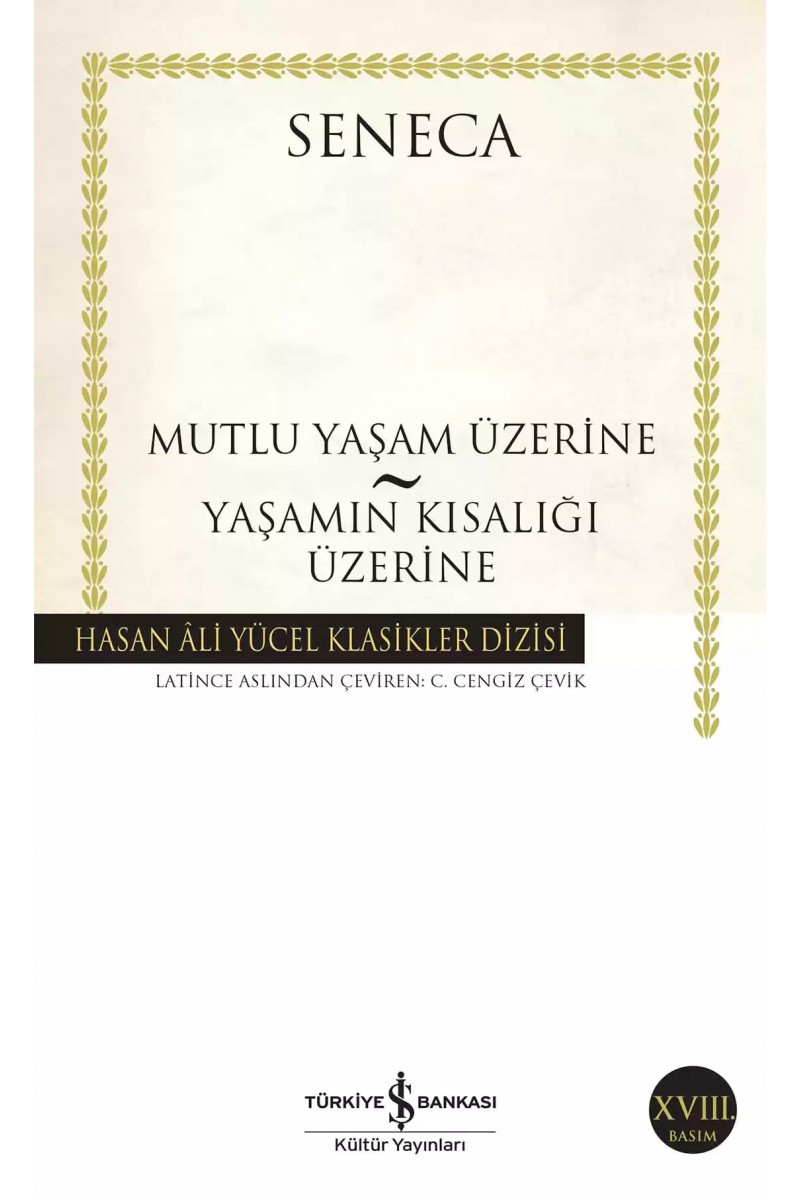 Mutlu Yaşam Üzerine – Yaşamın Kısalığı Üzerine