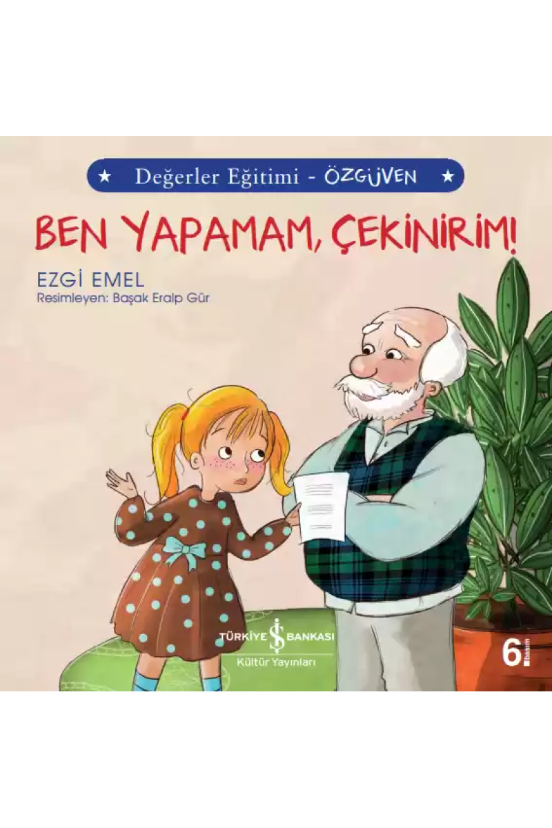 Ben Yapamam, Çekinirim! Değerler Eğitimi - Özgüven
