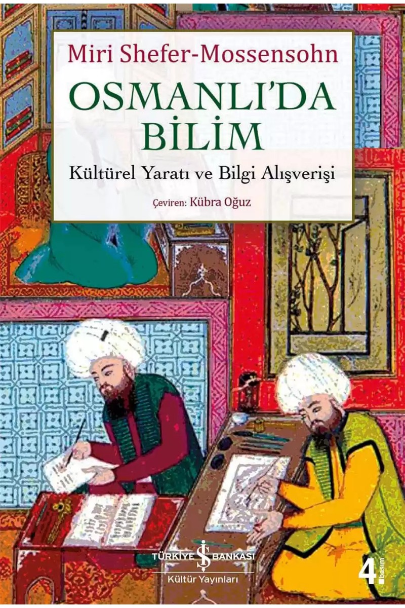 Osmanlı’da Bilim Kültürel Yaratı ve Bilgi Alışverişi