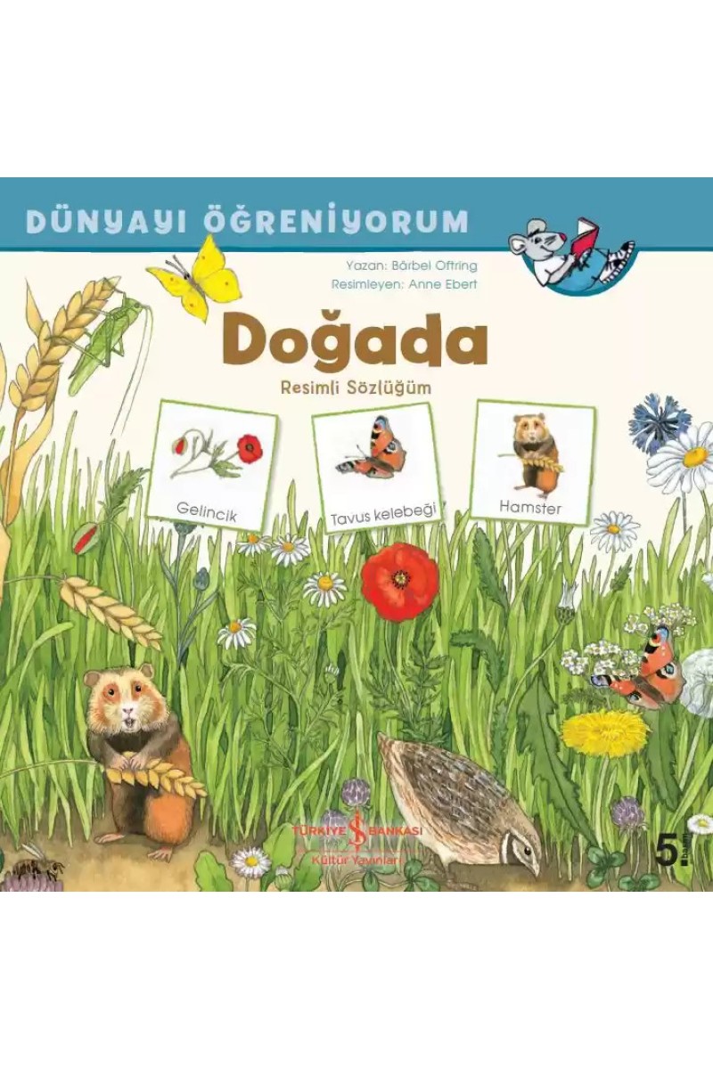 Dünyayı Öğreniyorum - Doğada Resimli Sözlüğüm