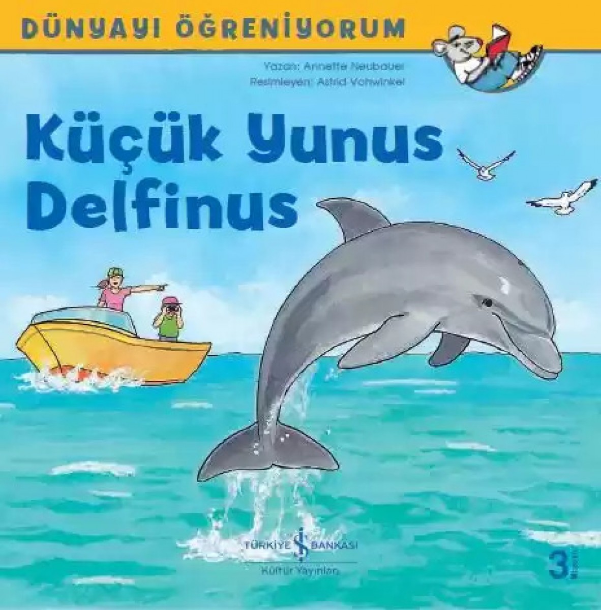Dünyayı Öğreniyorum - Küçük Yunus Delfinus