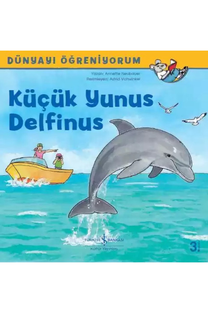 Dünyayı Öğreniyorum - Küçük Yunus Delfinus