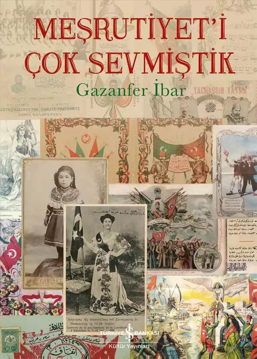 Meşrutiyet’i Çok Sevmiştik - Sert Kapak