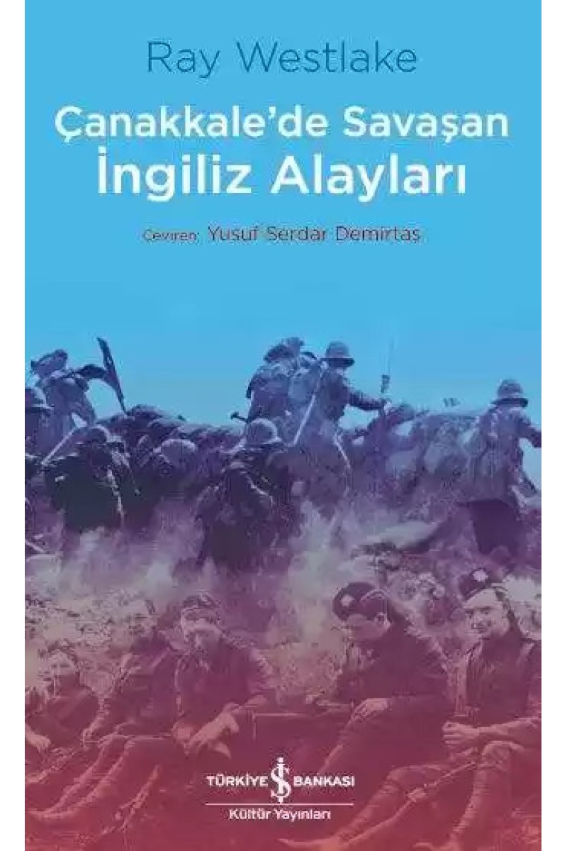 Çanakkale’de Savaşan İngiliz Alayları