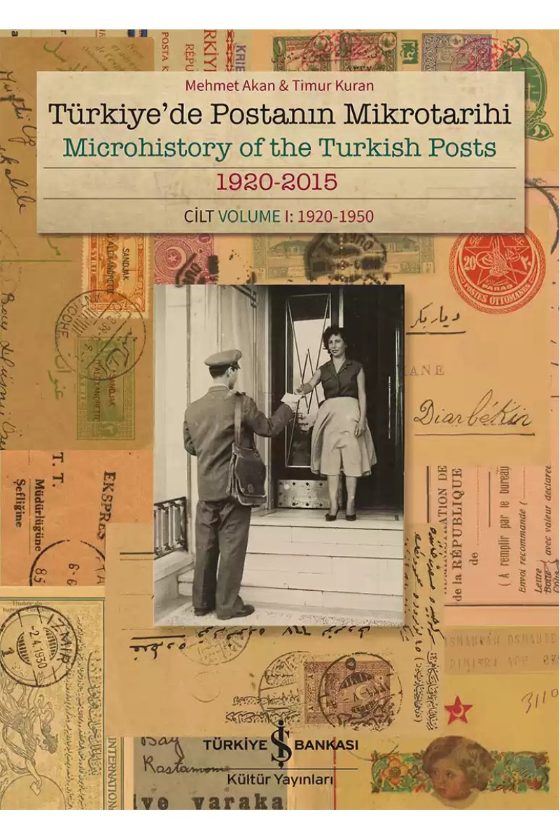 Türkiye’de Postanın Mikrotarihi 1920-2015 Cilt I: 1920-1950 - Sert Kapak