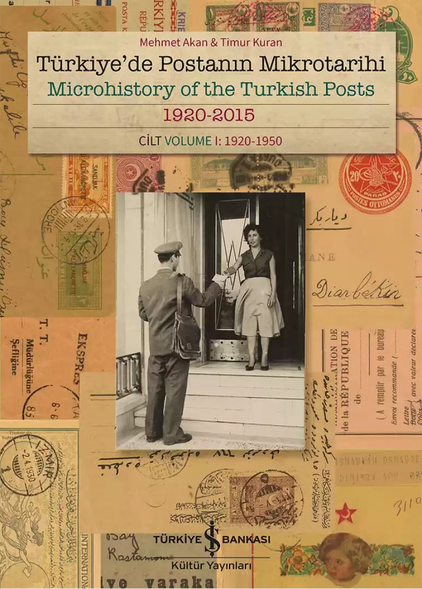 Türkiye’de Postanın Mikrotarihi 1920-2015 Cilt I: 1920-1950 - Sert Kapak