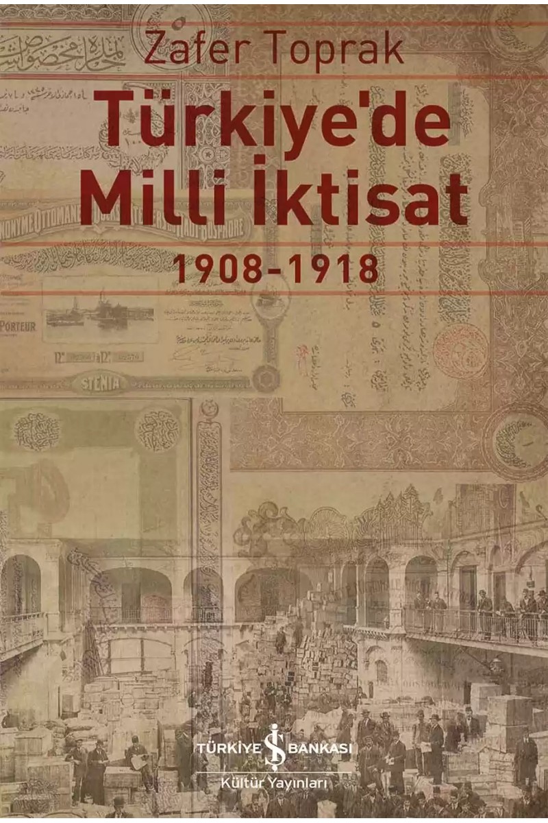 Türkiye’de Milli İktisat 1908 – 1918