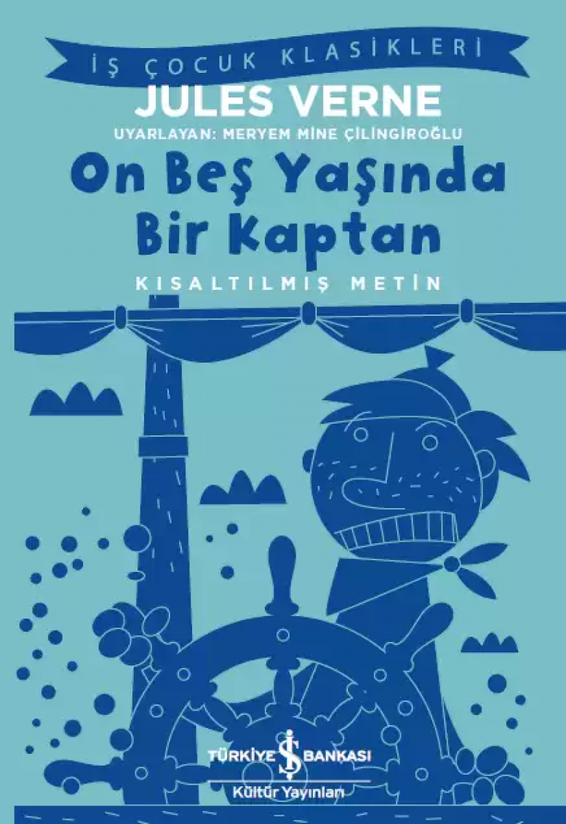 On Beş Yaşında Bir Kaptan - Kısaltılmış Metin On Beş Yaşında Bir Kaptan - Kısaltılmış Metin