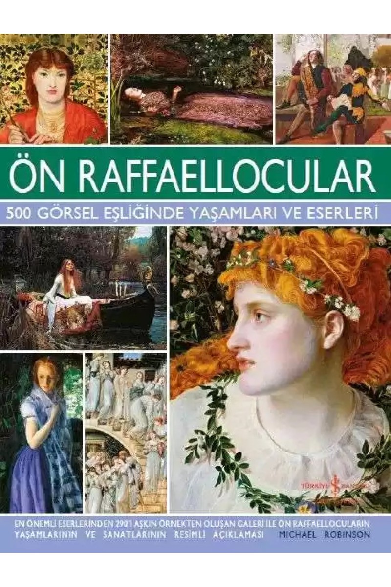 Ön Raffaellocular - 500 Görsel Eşliğinde Yaşamları ve Eserleri