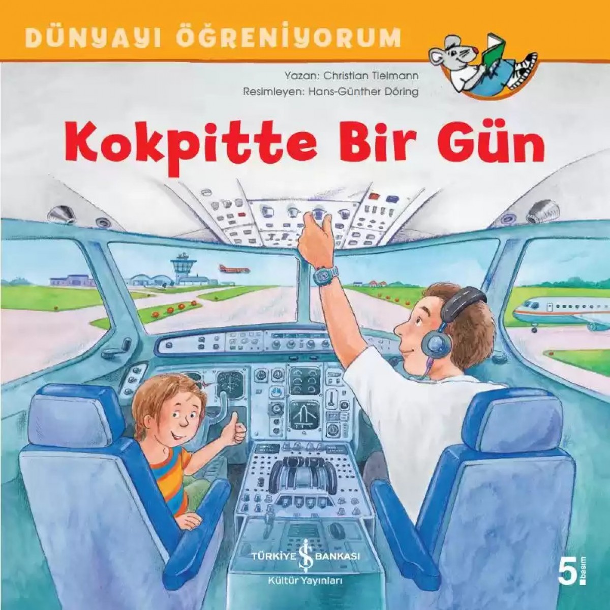 Dünyayı Öğreniyorum - Kokpitte Bir Gün