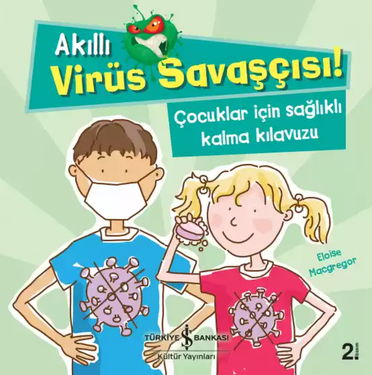 Akıllı Virüs Savasçısı! - Çocuklar için Sağlıklı Kalma Kılavuzu