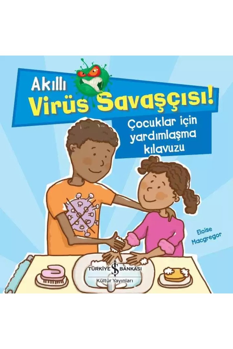 Akıllı Virüs Savaşçısı! Çocuklar İçin Yardımlaşma Kılavuzu
