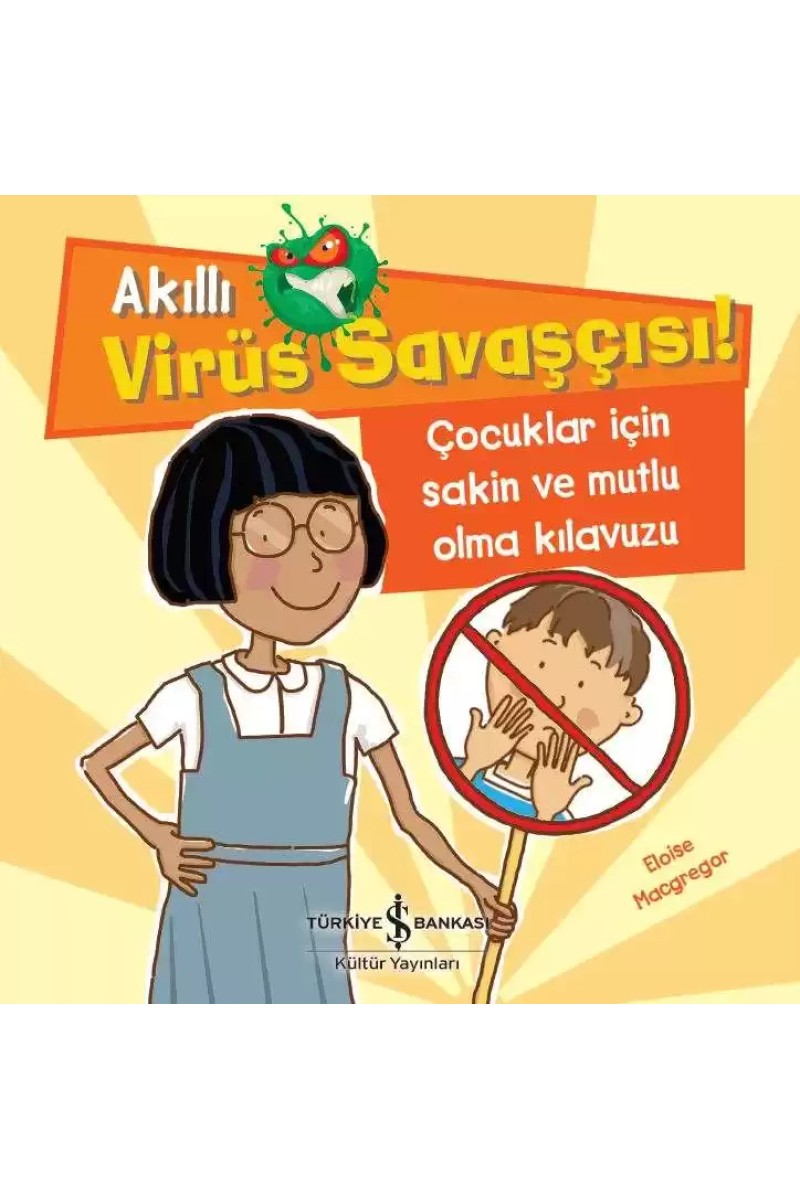 Akıllı Virüs Savaşçısı! Çocuklar İçin Sakin Ve Mutlu Olma Kılavuzu