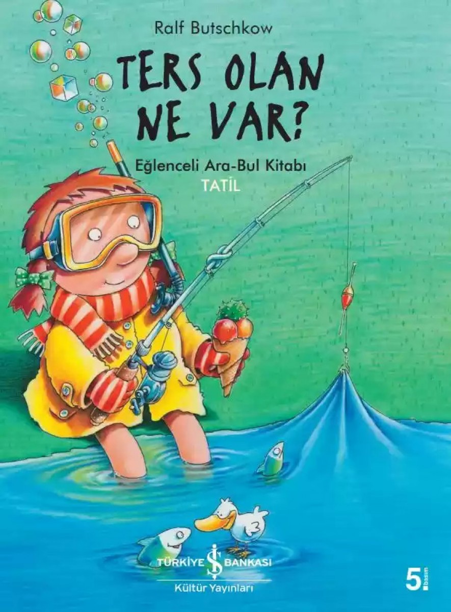 Ters Olan Ne Var? Eğlenceli Ara-Bul Kitabı Tatil!