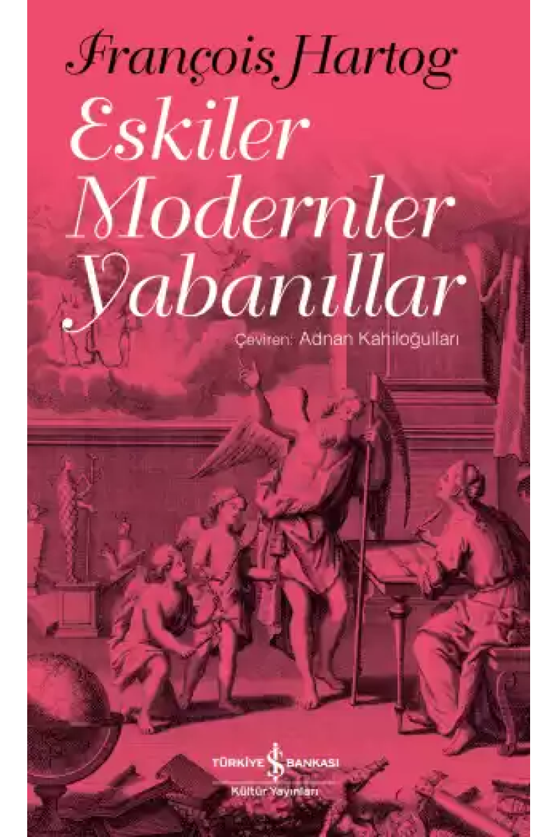 Eskiler Modernler Yabanıllar