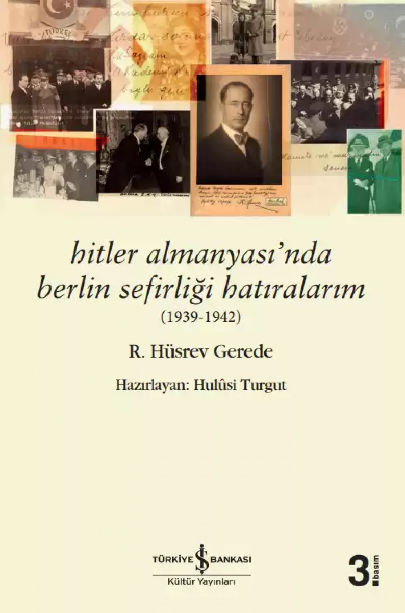 Hitler Almanyası'nda Berlin Sefirliği Hatıralarım (1939-1942) Hitler Almanyası'nda Berlin Sefirliği Hatıralarım (1939-1942)
