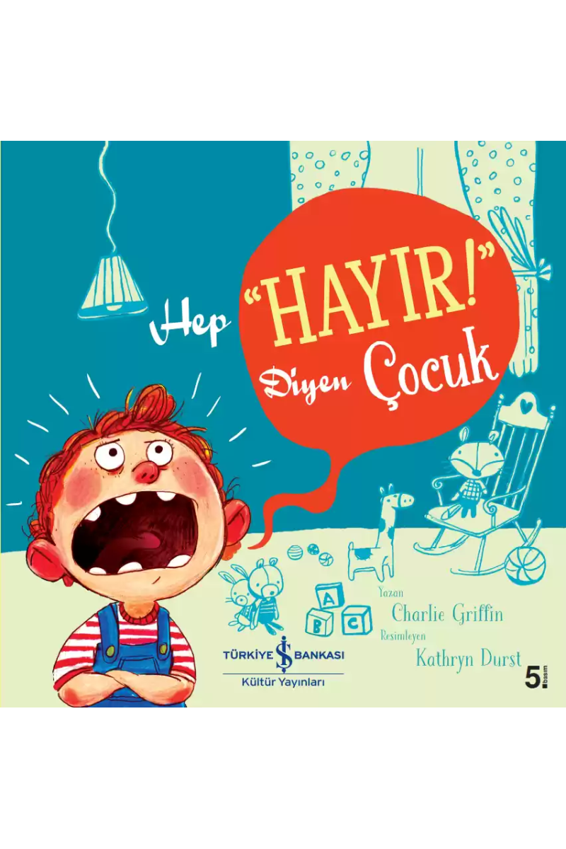 Hep "Hayır!" Diyen Çocuk