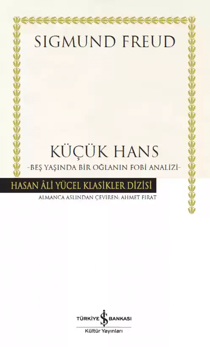 Küçük Hans – Beş Yaşında Bir Oğlanın Fobi Analizi - Ciltli