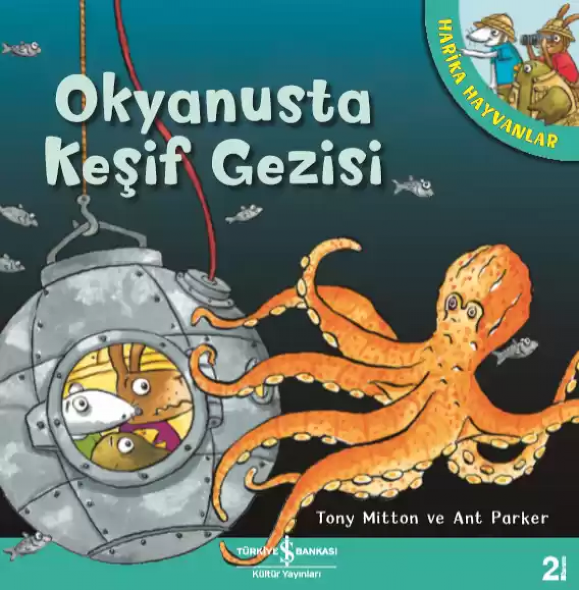 Okyanusta Keşif Gezisi – Harika Hayvanlar