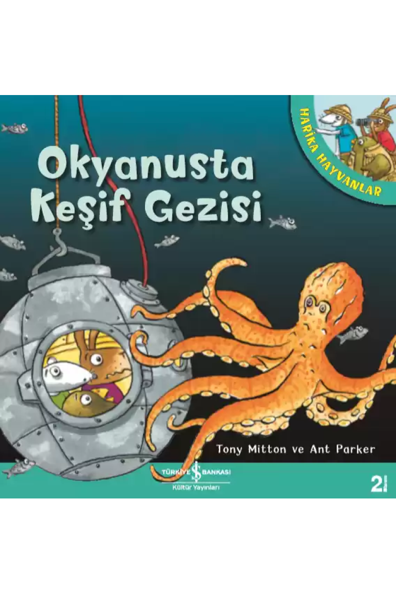 Okyanusta Keşif Gezisi – Harika Hayvanlar