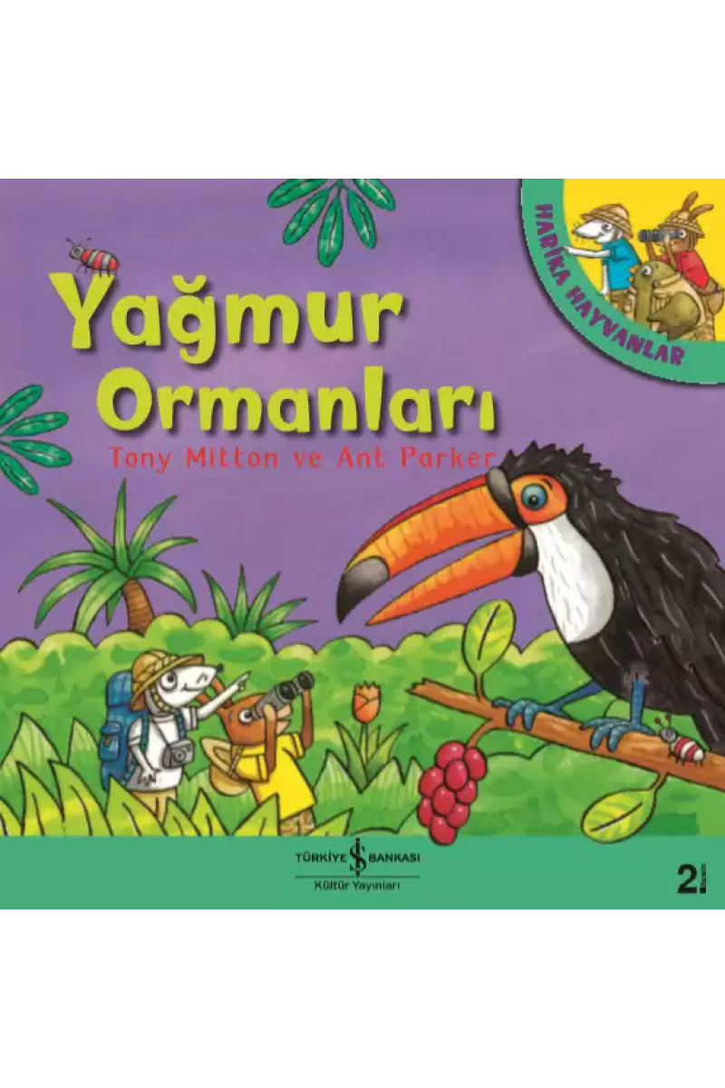 Yağmur Ormanları – Harika Hayvanlar